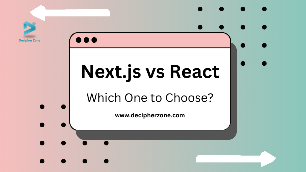 Next JS vs React: Which one to choose in 2024