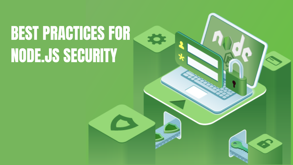 Best Practices For Node.js Security