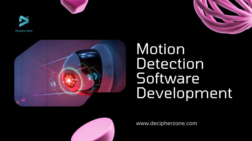 Motion Detection Software Development