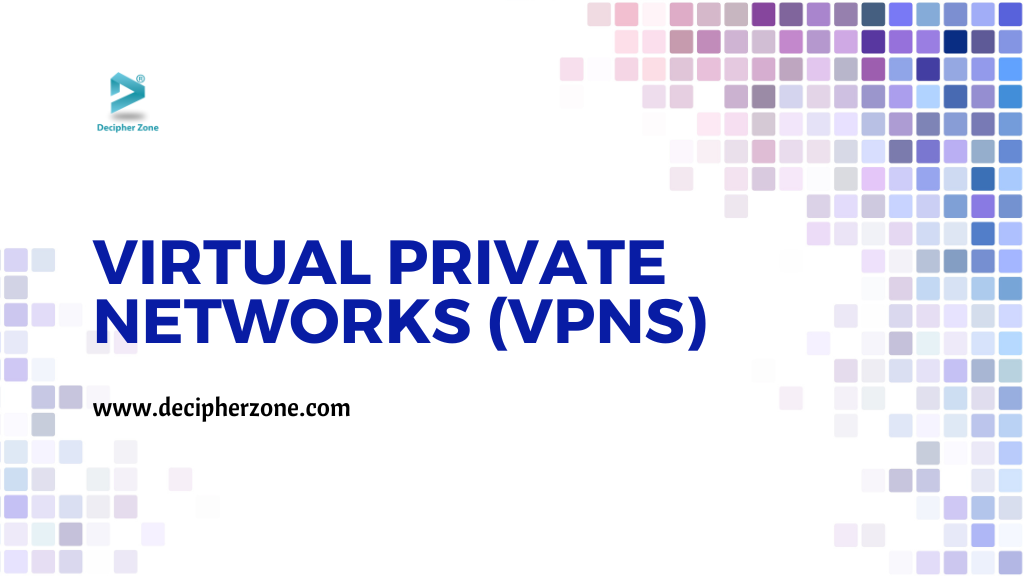 A Comprehensive Guide To Virtual Private Networks Vpns 6629