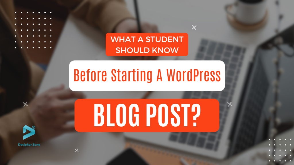 what-should-a-student-know-before-starting-a-wordpress-blog