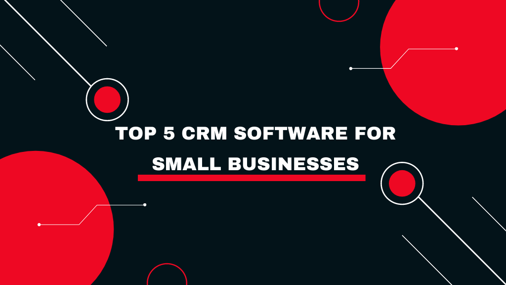 Settle Kredsløb lyserød Top 5 CRM Software for Small Businesses