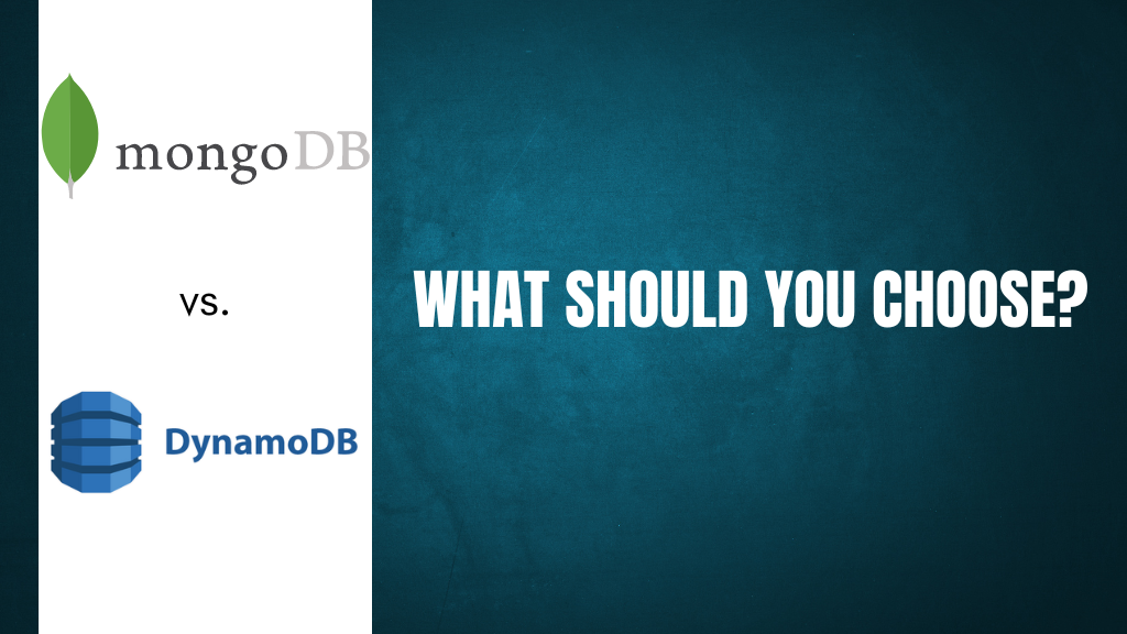 MongoDB vs DynamoDB - What Should You Choose?