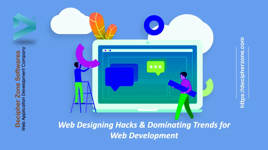 Top Web Designing Hacks and Trends for Web Development