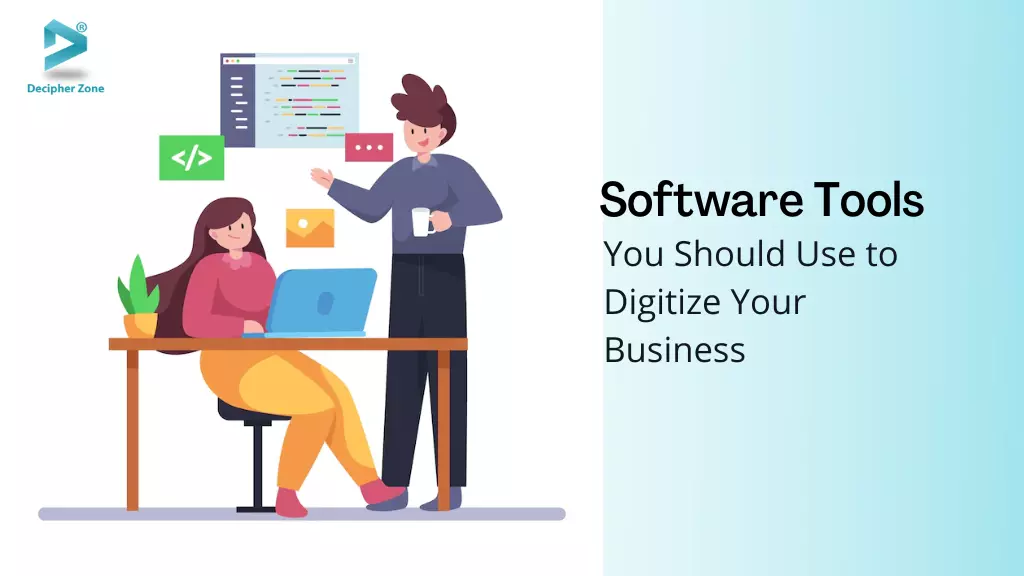12 Software Tools You Should Use to Digitize Your Business