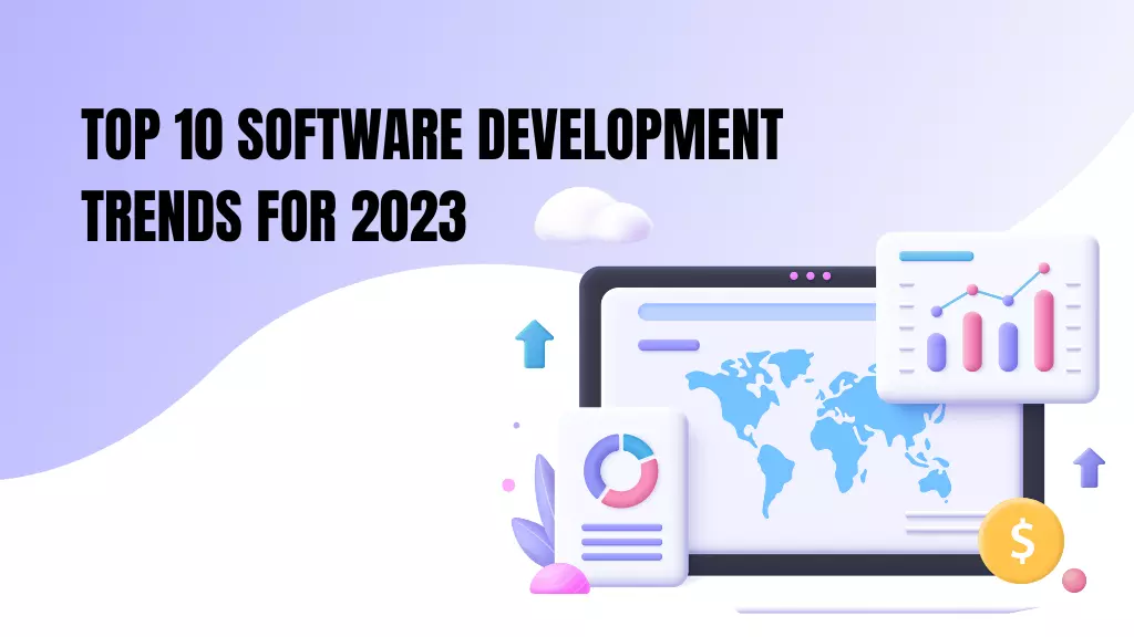 Top 10 Software Development Trends For 2023