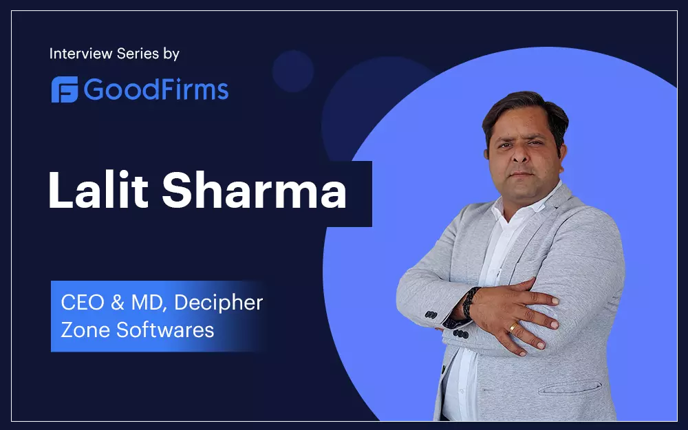 Lalit Sharma's interview with Goodfirms