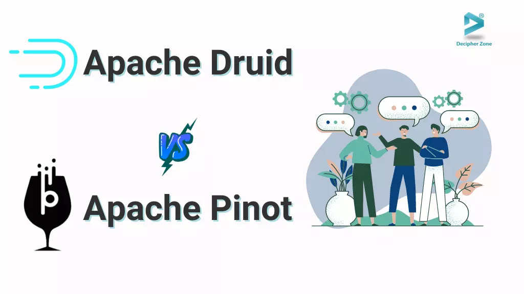 Apache Druid vs Apache Pinot - Which One Should You Choose?
