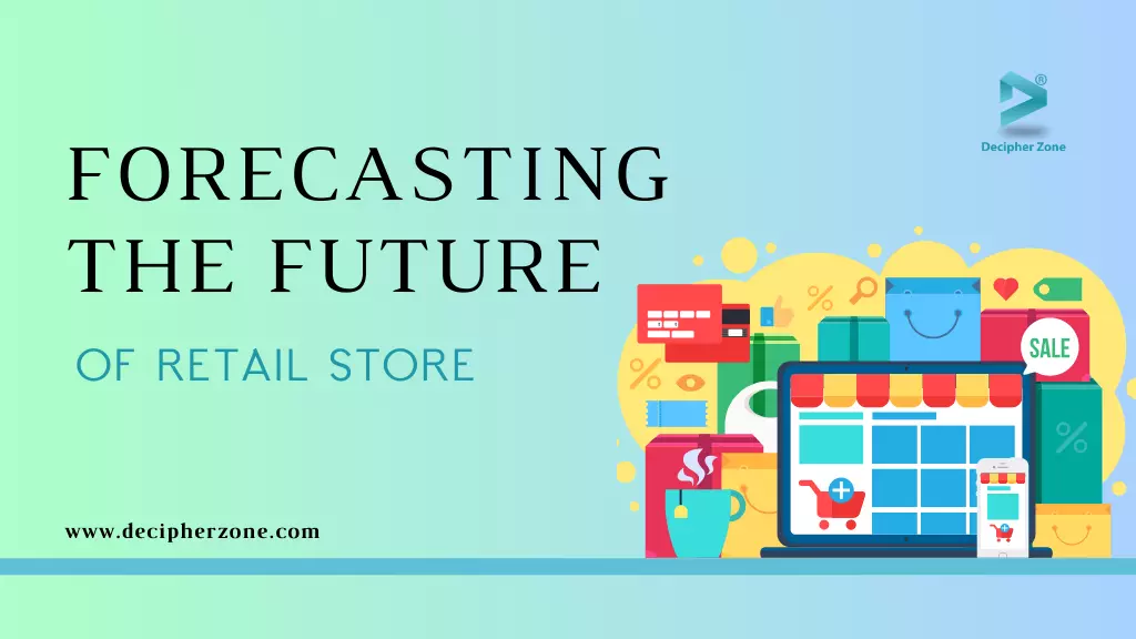 Forecasting the Future of Retail Stores