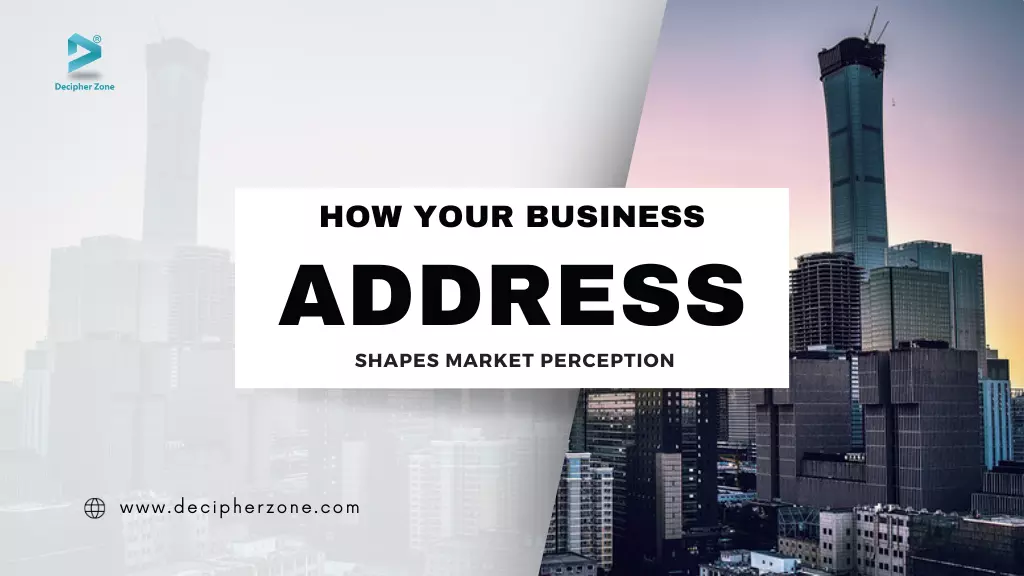 How Your Business Address Shapes Market Perception