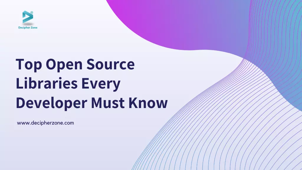 Top 30 Open Source Libraries Every Software Developer Should Know