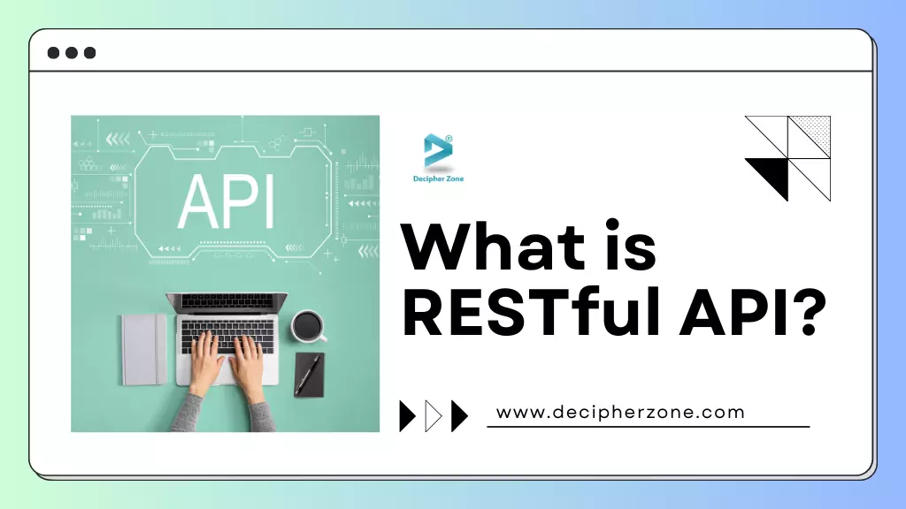 What is a RESTful API?
