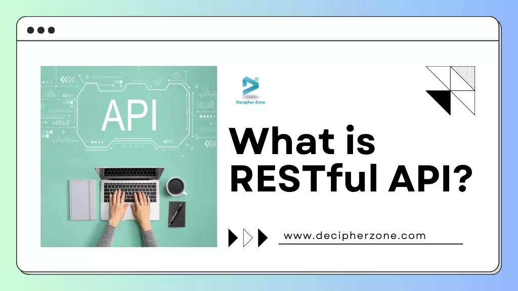 What is a RESTful API?
