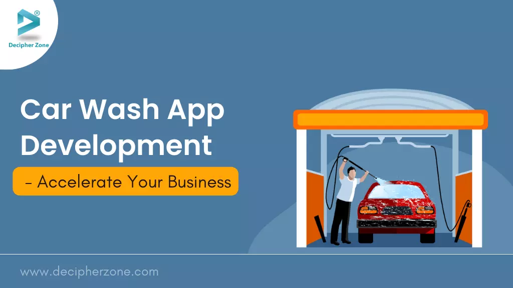 Car Wash App Development - To Accelerate Your Business
