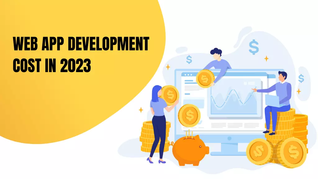 How Much Does It Cost to Develop a Web Application in 2023