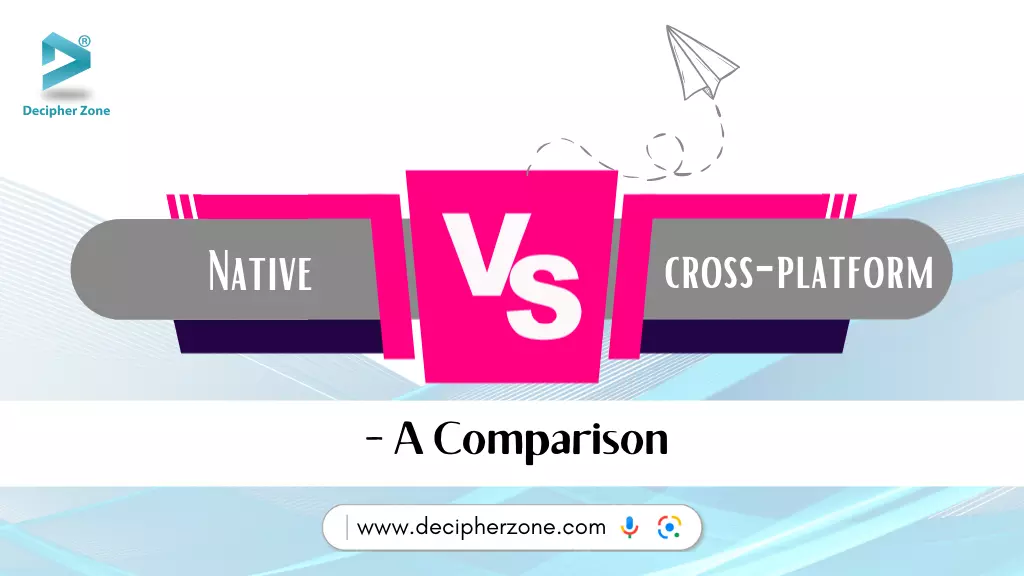 Native vs Cross Platform App Development