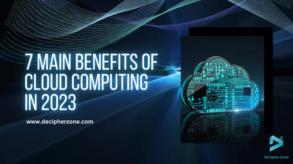 7 Main Benefits of Cloud Computing in 2023
