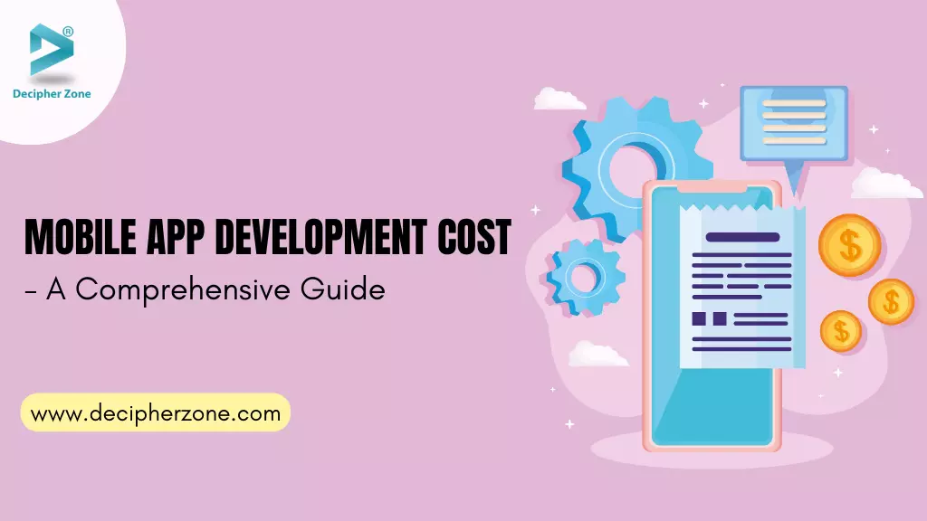 Mobile App Development Cost - A Comprehensive Guide