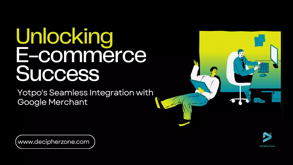 Unlocking E-commerce Success: Yotpo's Seamless Integration with Google Merchant
