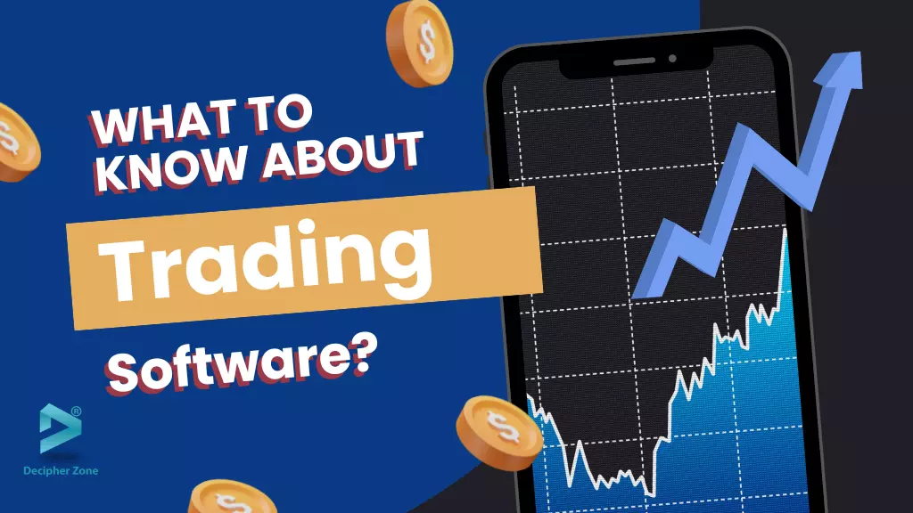 What do you need to know about trading software?