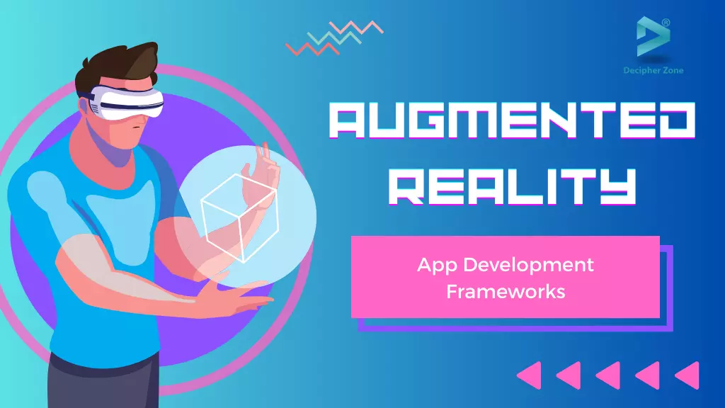 Top 10 Augmented Reality App Development Frameworks