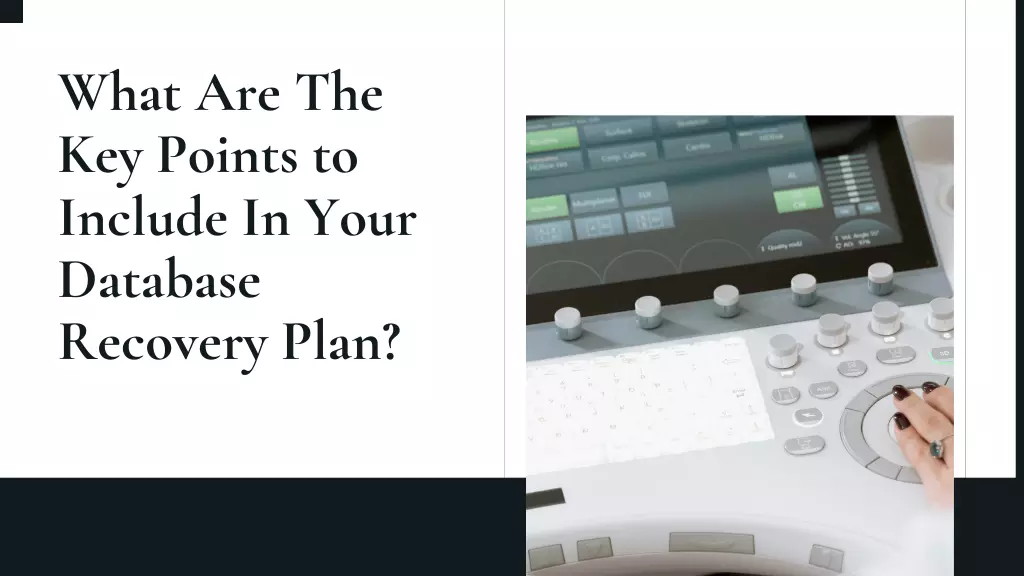 What Are The Key Points to Include In Your Database Recovery Plan?