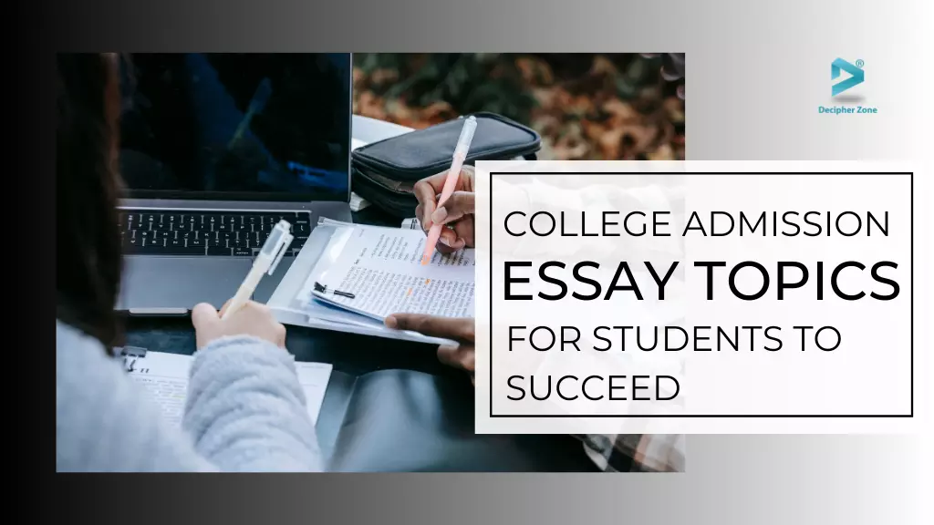 College Admission Essay Topics for Students to Succeed