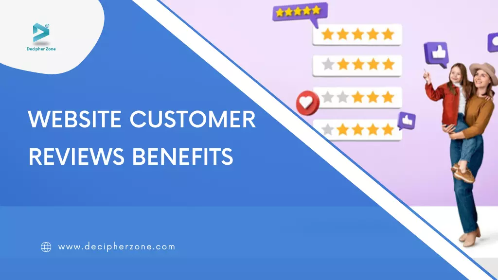 Beyond Ratings: Unveiling the Benefits of Website Customer Reviews