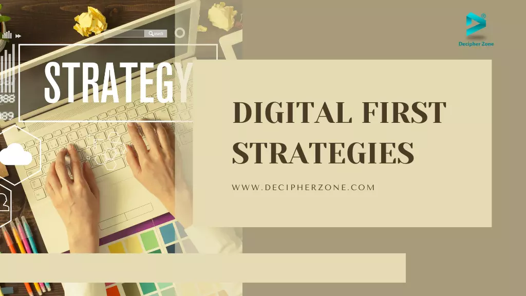 Digital-First Strategies