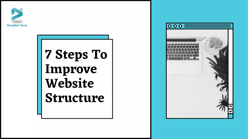 7 Steps To Improve Website Structure in 2022