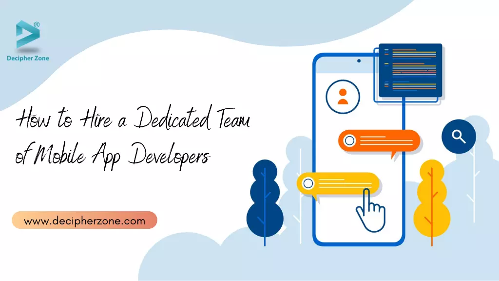 How to Hire a Dedicated Team of Mobile App Developers