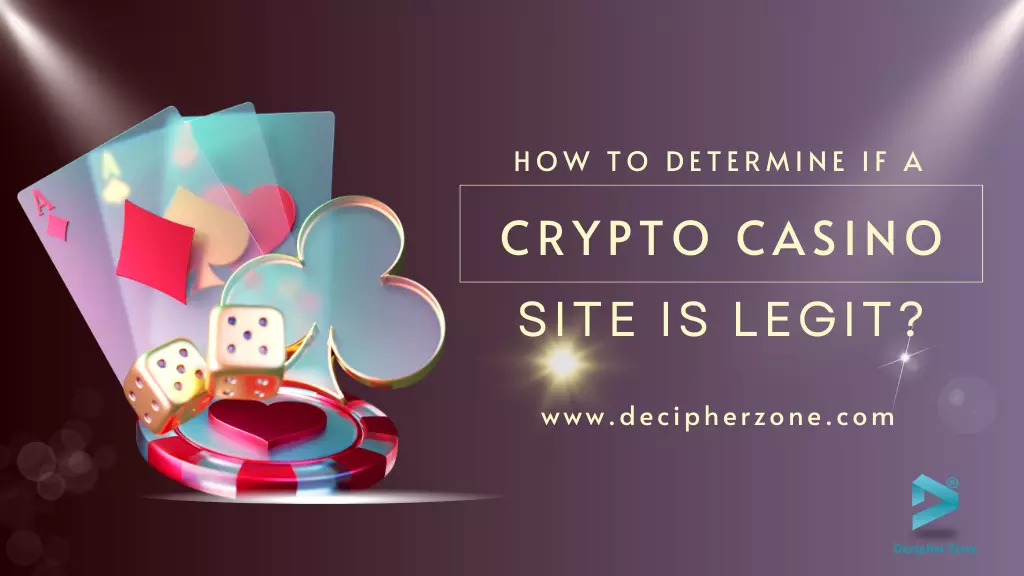 How to Determine if a Crypto Casino Site Is Legit
