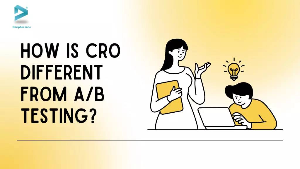 How is CRO Different from A/B Testing?
