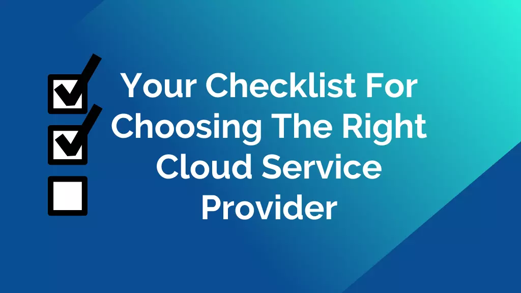 Choosing the Right Cloud Service Provider 