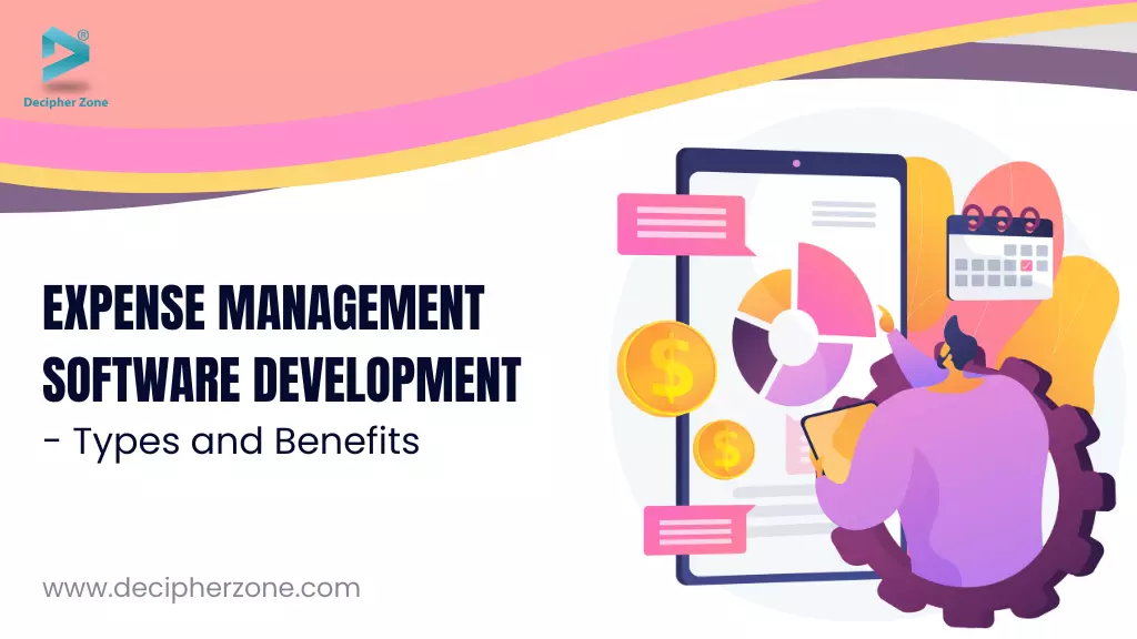 Expense Management Software Development - Benefits and Features
