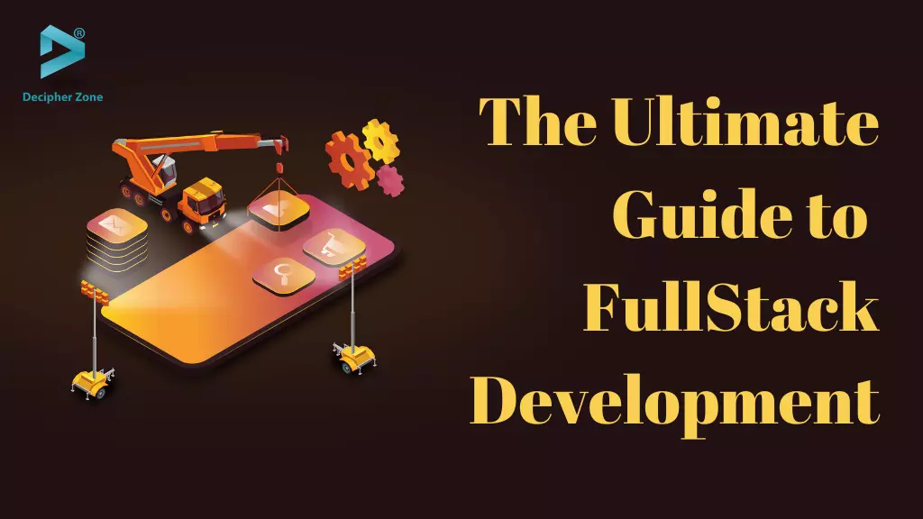 The Ultimate Guide to FullStack Development