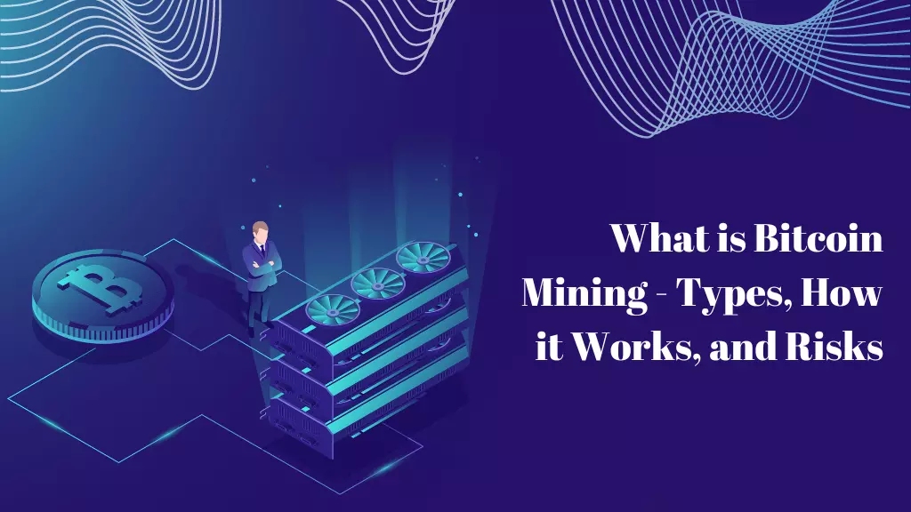 What Is Bitcoin Mining And How Does It Work?