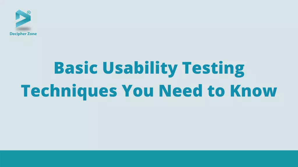 Basic Usability Testing Techniques You Need to Know
