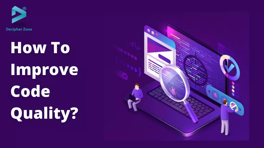  Reasons and Strategies To Improve Code Quality