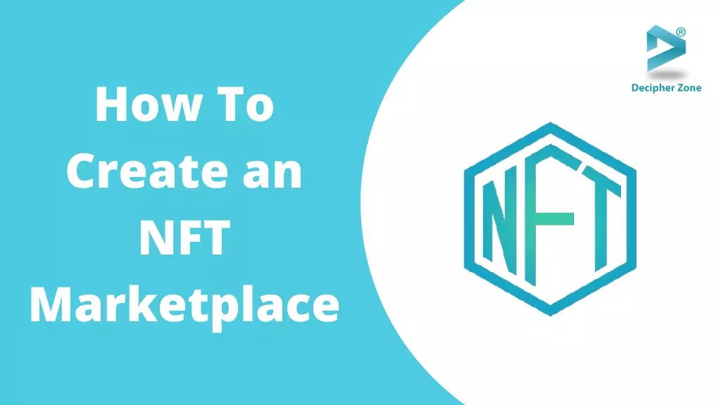 How To Create an NFT Marketplace?