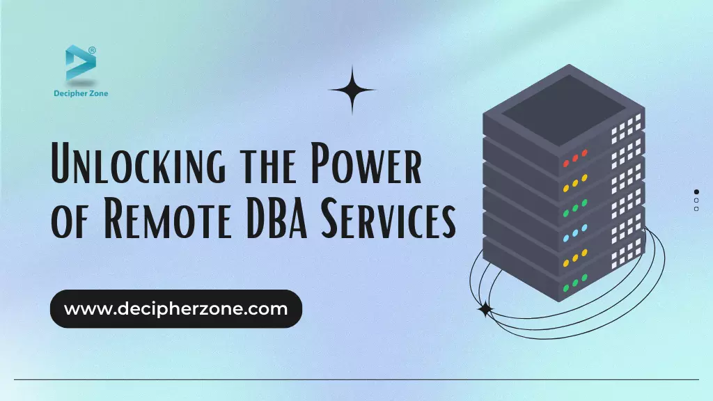 Unlocking the Power of Remote DBA Services
