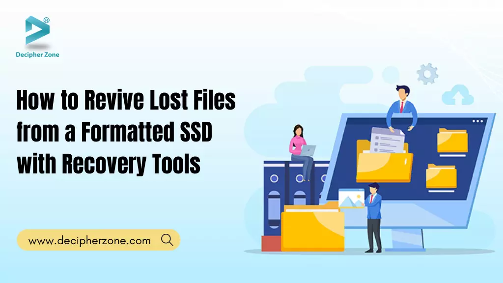 How to Revive Lost Files from a Formatted SSD with Recovery Tools