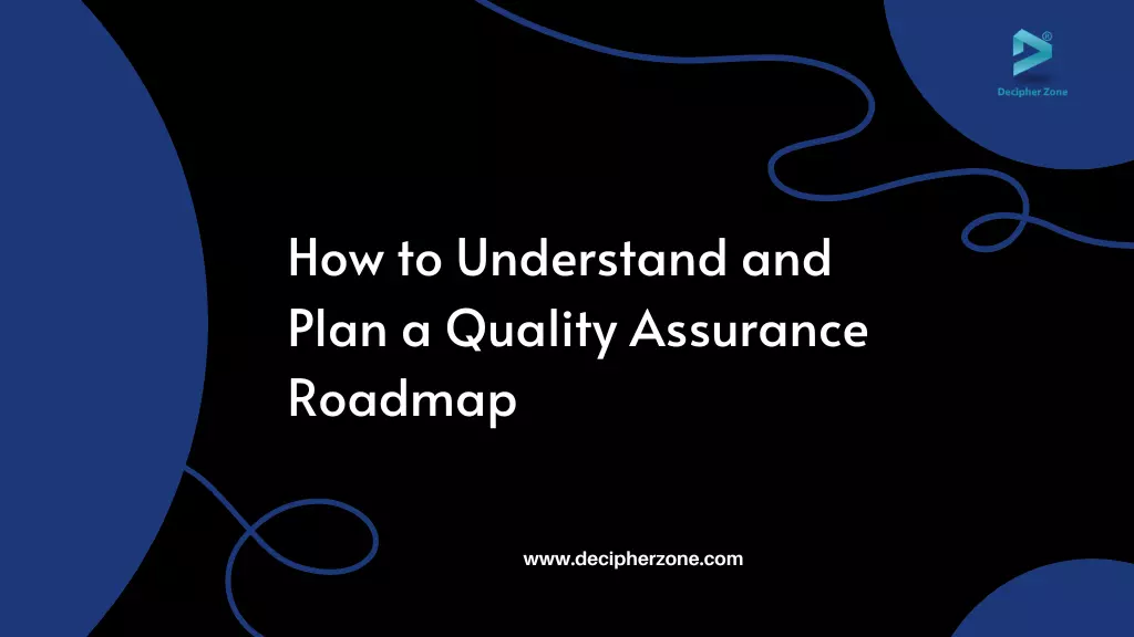 Quality Assurance Roadmap