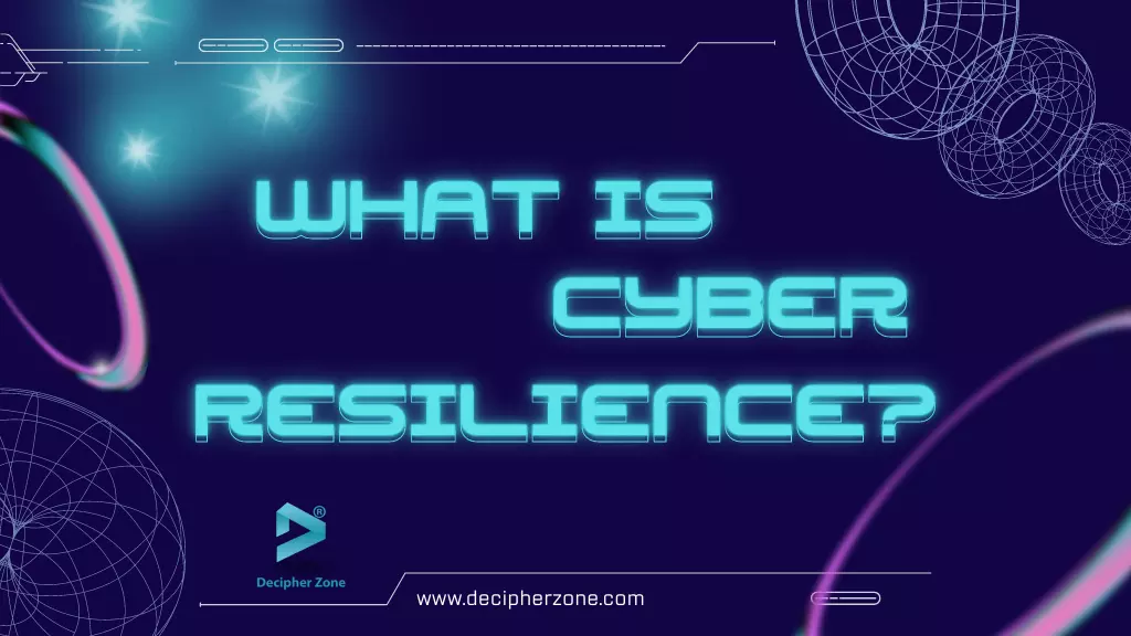 What is Cyber Resilience