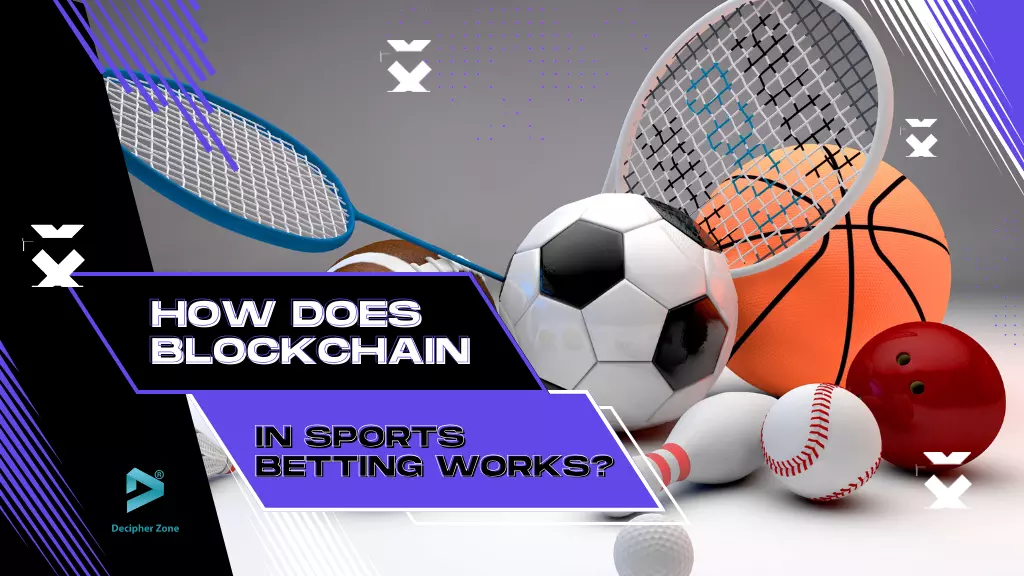 How Does Blockchain In Sports Betting Works?