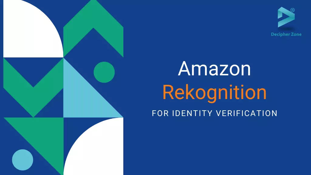 Amazon Rekognition for Identity Verification