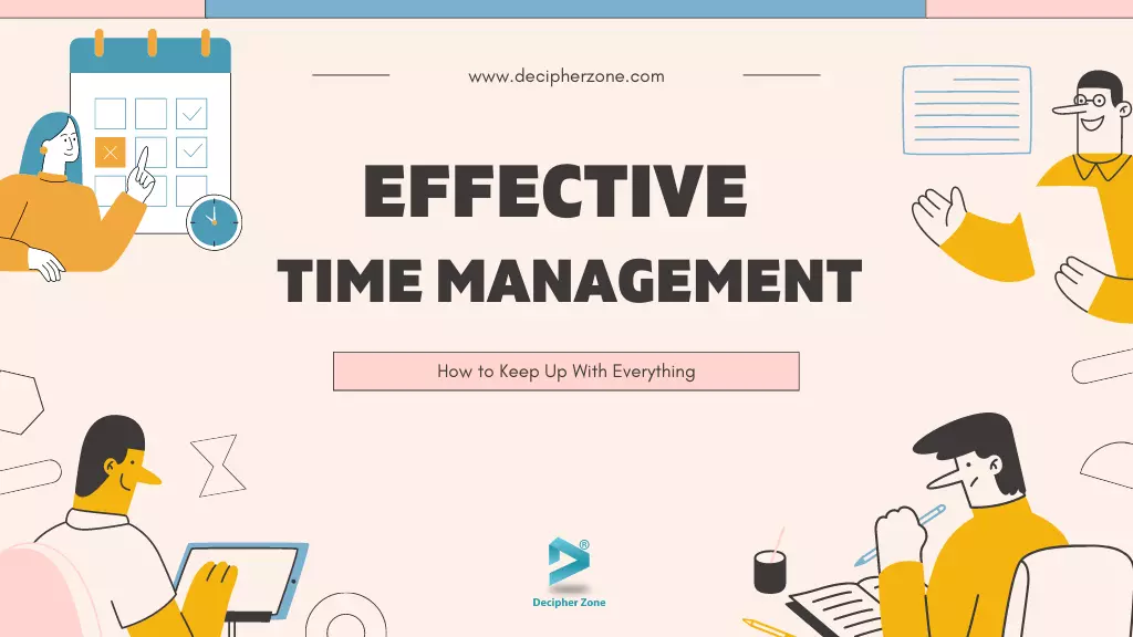 Effective Time Management: How to Keep Up with Everything