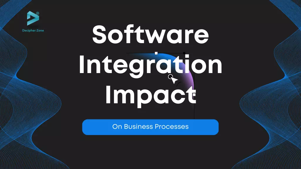 The Impact of Software Integration on Business Processes