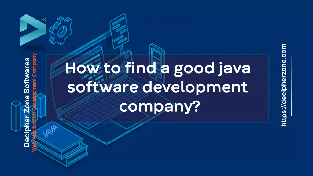 How to find a good java software development company?