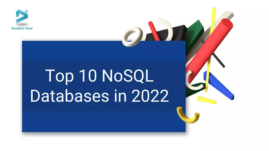 Top 10 NoSQL Databases in 2022